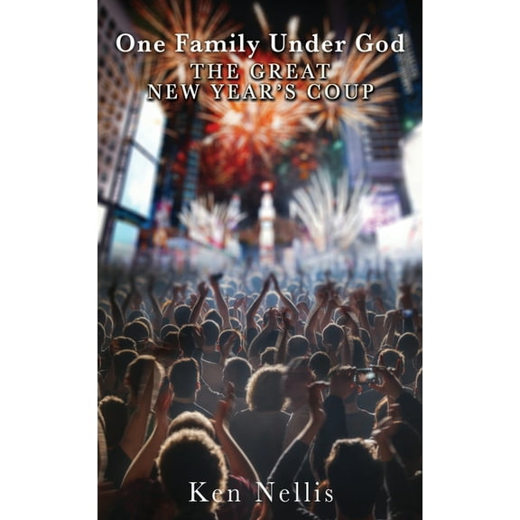 One Family Under God One Family Under God: The Great New Year's Coup, Book 2, (Paperback)
