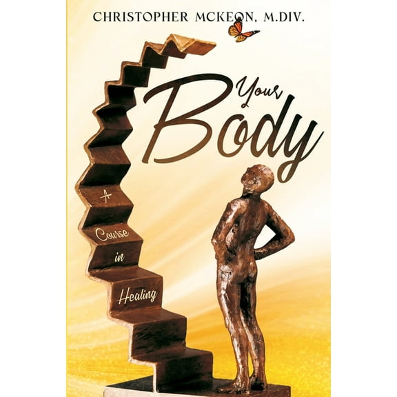 Healing Through Awareness Your Body: A Course in Healing, Book 3, (Paperback)