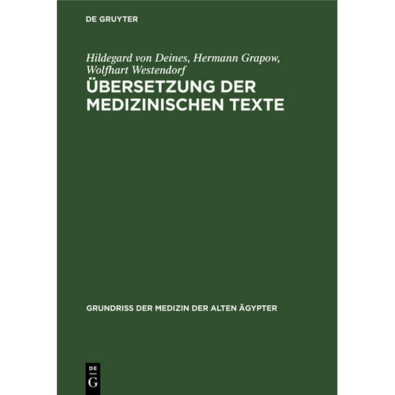 Grundriss Der Medizin Der Alten Ãgypter Ãbersetzung Der Medizinischen Texte, Book 4, (Hardcover)
