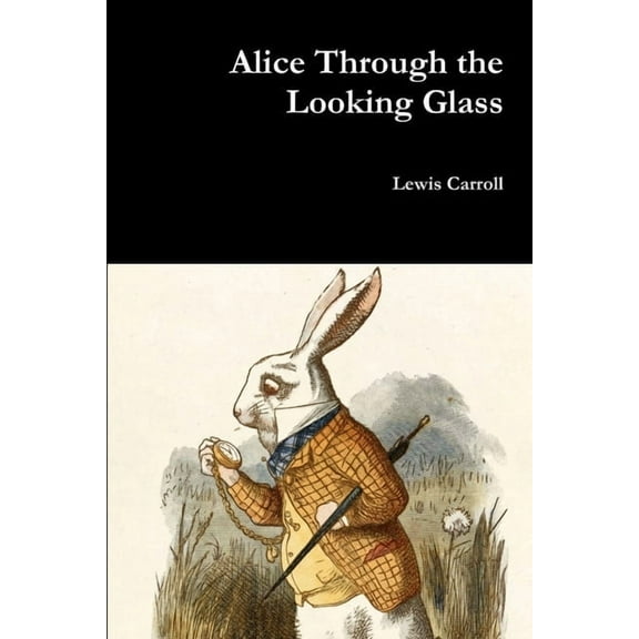 Alice Through the Looking Glass, (Paperback)