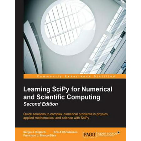 Learning SciPy for Numerical and Scientific Computing - Second Edition -