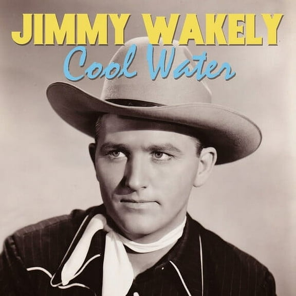 Jimmy Wakely - Cool Water - Music & Performance - CD