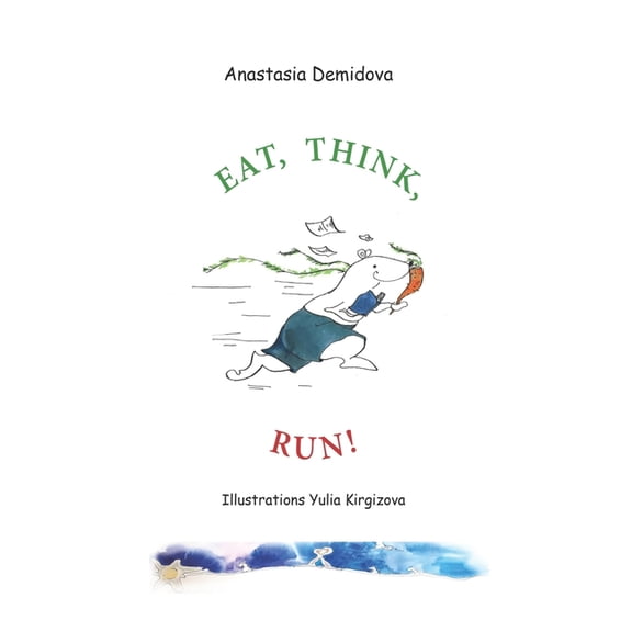 Eat. Think. Run!, (Paperback)