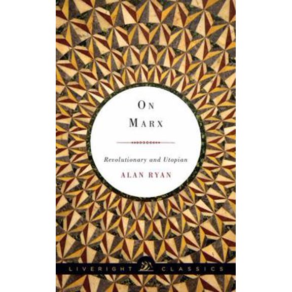 Pre-Owned On Marx: Revolutionary and Utopian (Paperback) 1631490605 9781631490606