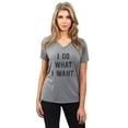 thumbnail image 2 of I Do What I Want Women's Fashion Relaxed V-Neck T-Shirt Tee Heather Grey 2X-Large, 2 of 3