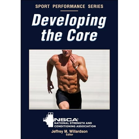 ISBN 9780736095495 product image for Nsca Sport Performance: Developing the Core (Paperback) | upcitemdb.com