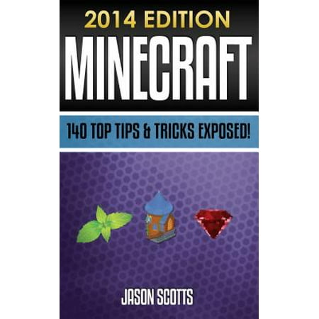 Minecraft: 140 Top Tips & Tricks Exposed! - eBook