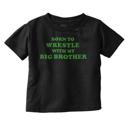

Brother Boys Toddler Tshirts Tees T-Shirts Born To Wrestle With Big Little Younger Son Gift