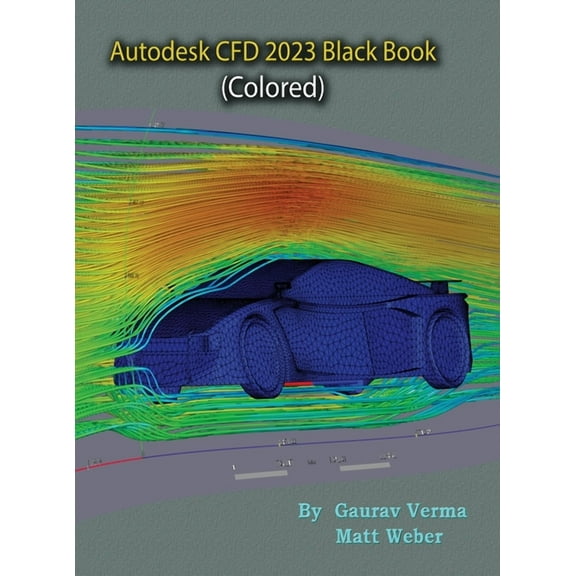 Autodesk CFD 2023 Black Book, (Hardcover)