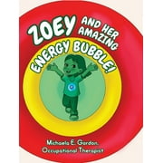 Zoey and Her Amazing Energy Bubble! (Hardcover)