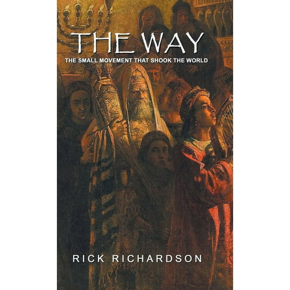 The Way : The Small Movement That Shook the World (Hardcover)