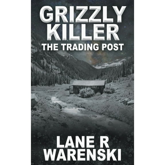 Grizzly Killer Grizzly Killer: The Trading Post, Book 9, (Paperback)
