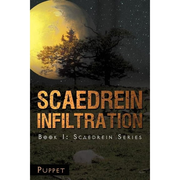 Scaedrein Infiltration: Book I: Scaederin Series (Paperback)