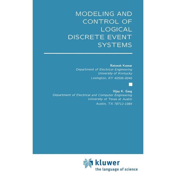 The Springer International Engineering a Modeling and Control of Logical Discrete Event Systems, Book 300, (Hardcover)