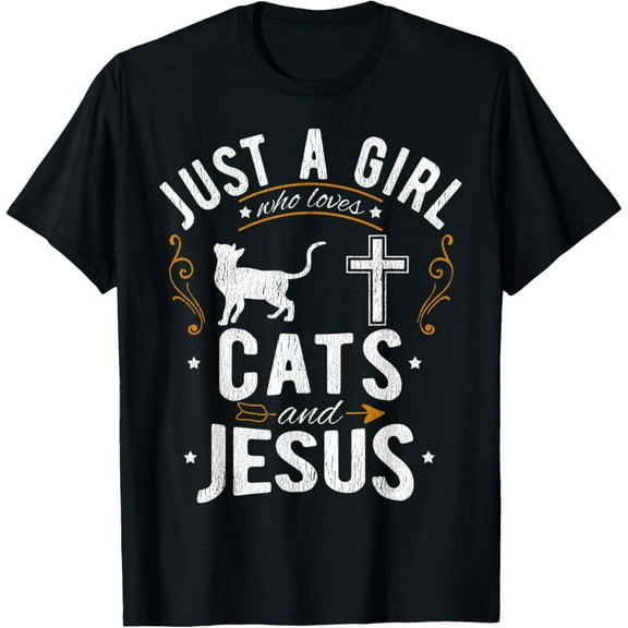 Cat Lover Gift Just A Girl Who Loves Cats and Jesus Funny Creative Graphic T-Shirt
