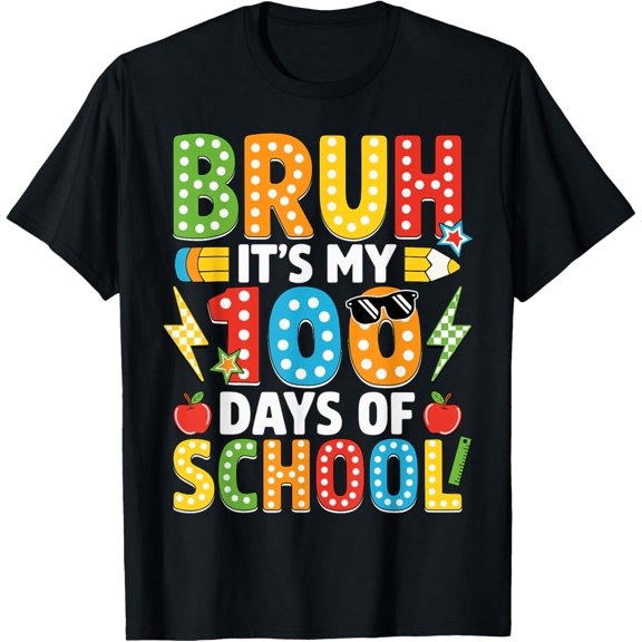 Bruh Its My 100 Days of School Funny Adult 100th Day Kids Boys Girls T-shirt