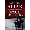 thumbnail image 2 of At The Altar Of Sexual Idolatry, 2 of 2