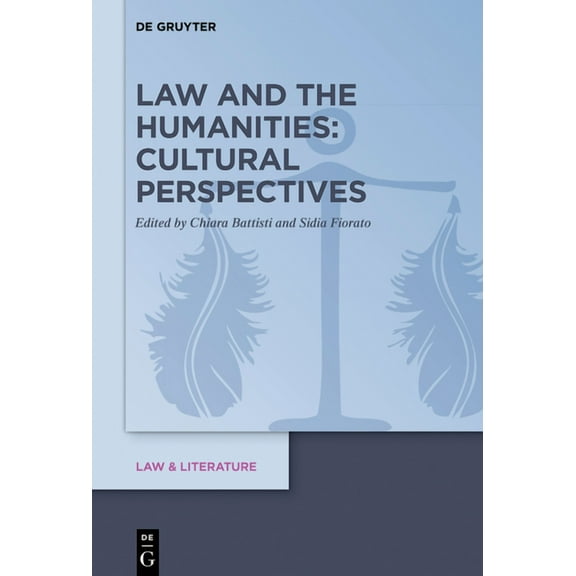 Law & Literature Law and the Humanities: Cultural Perspectives, Book 17, (Hardcover)