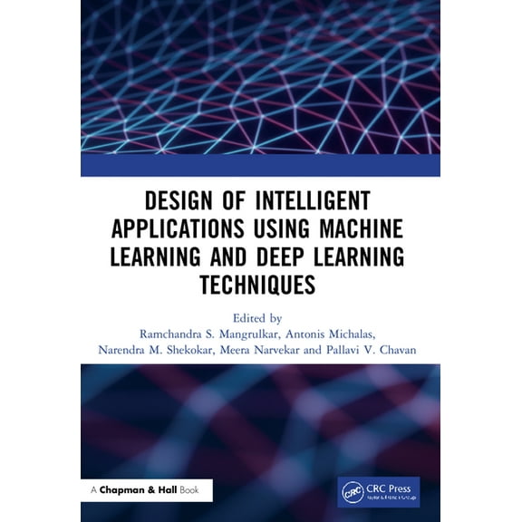 Design of Intelligent Applications using Machine Learning and Deep Learning Techniques, (Paperback)