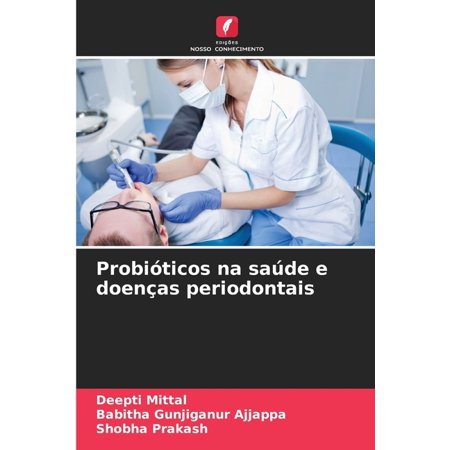 Probióticos na saúde e doenças periodontais (Paperback)