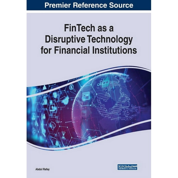 FinTech as a Disruptive Technology for Financial Institutions, (Paperback)