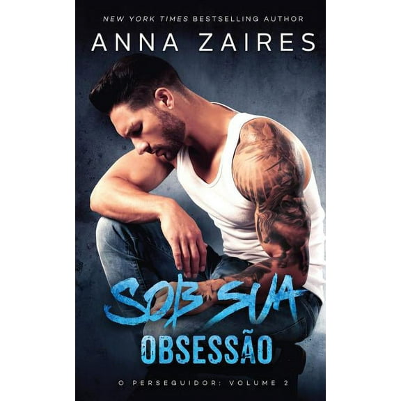 O Perseguidor: Sob sua Obsessão (O perseguidor Livro 2) (Paperback)