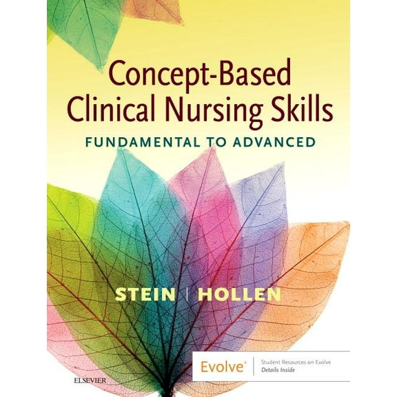 Concept-Based Clinical Nursing Skills: Fundamental to Advanced