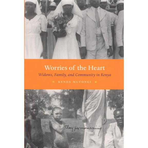 Worries of the Heart: Widows, Family, and Community in Kenya, (Paperback)