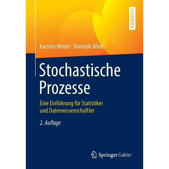 Stochastische Prozesse: Eine EinfÃ¼hrung FÃ¼r Statistiker Und Datenwissenschaftler, (Paperback)