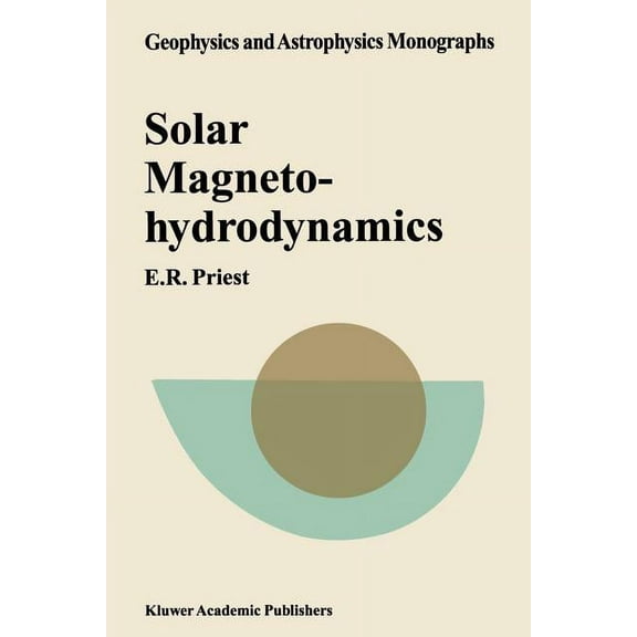 Geophysics and Astrophysics Monographs Solar Magnetohydrodynamics, Book 21, (Paperback)