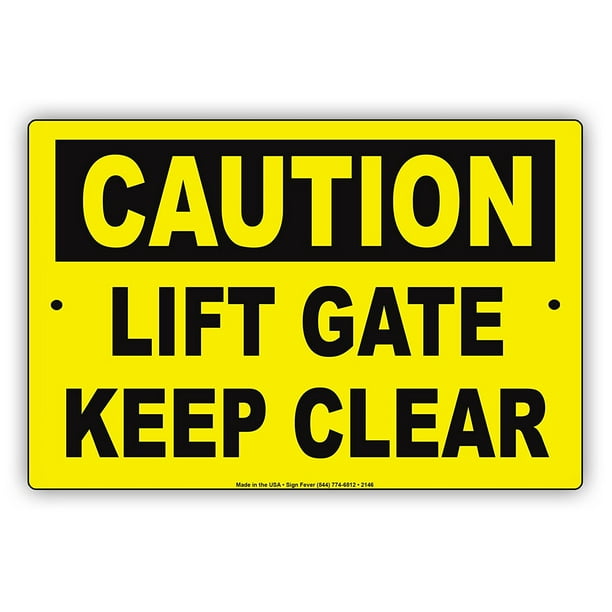 CAUTION Lift Gate Keep Clear Accidents Prevention Safety Alert Warning ...