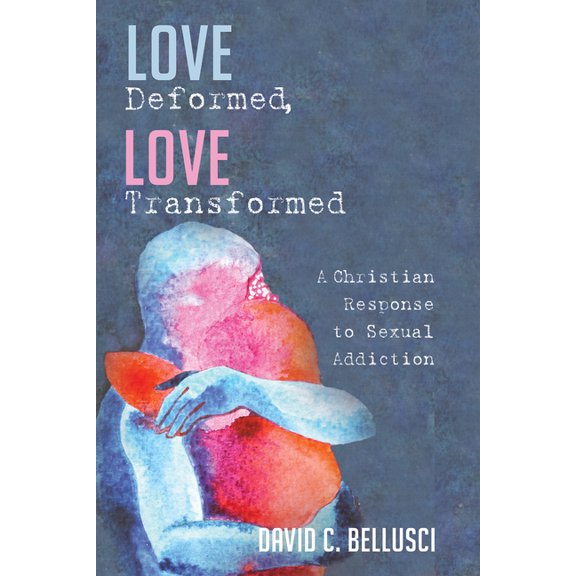 Love Deformed, Love Transformed, (Hardcover)