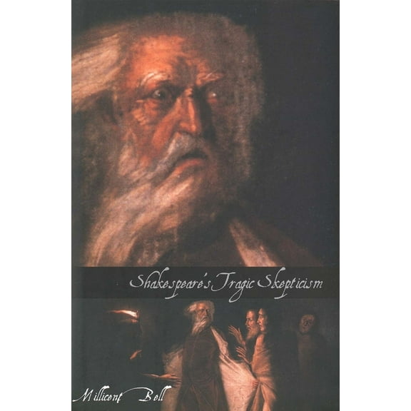 Shakespeare's Tragic Skepticism, (Hardcover)
