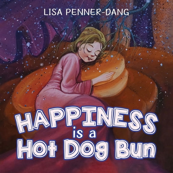 Happiness is a Hot Dog Bun, (Paperback)