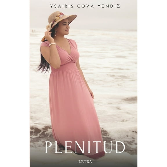 Plenitud: una guía para mantener tus deseos de vivir (Paperback)