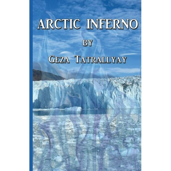 Arctic Inferno, (Paperback)