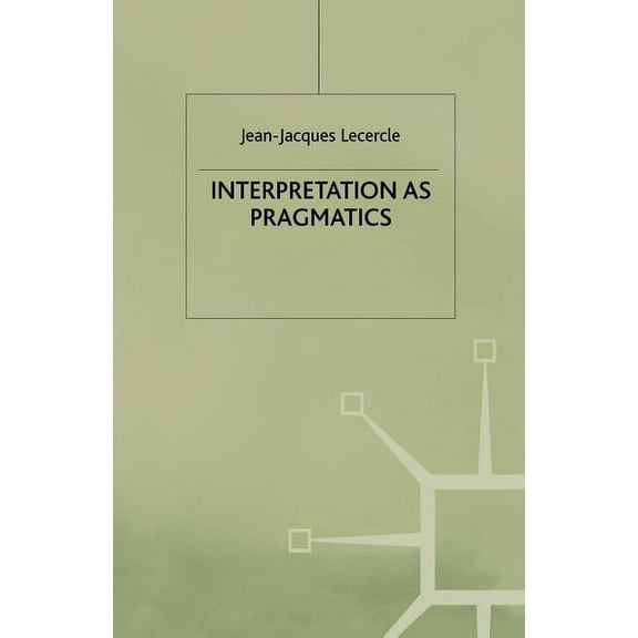 Language, Discourse, Society Interpretation as Pragmatics, (Paperback)