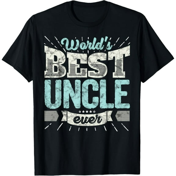 Cool Uncles Gift T Shirt: World's Best Uncle Ever Family Tee T-Shirt