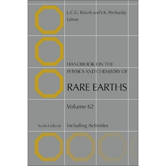 Handbook on the Physics and Chemistry of Handbook on the Physics and Chemistry of Rare Earths: Including Actinides Volume 62, Book 62, (Hardcover)