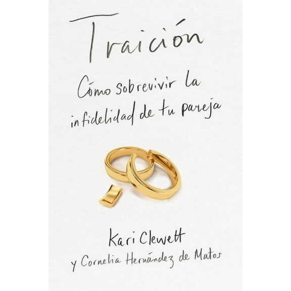 Traición: Cómo Sobrevivir La Infidelidad de Tu Pareja, (Paperback)