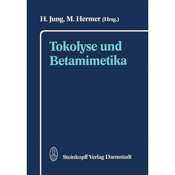 Tokolyse Und Betamimetika, (Paperback)