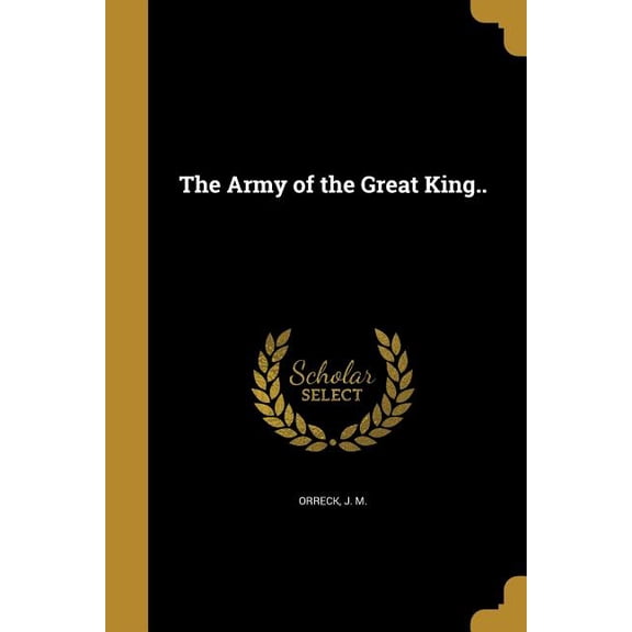 The Army of the Great King.. (Paperback)