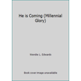 thumbnail image 1 of Pre-Owned He is Coming (Millennial Glory) (Paperback) 0971222894 9780971222892, 1 of 1