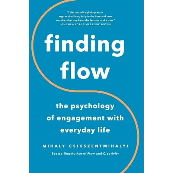 Pre-Owned Finding Flow: The Psychology of Engagement with Everyday Life (Paperback) 0465024114 9780465024117