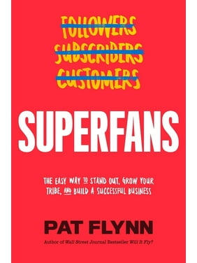 Superfans : The Easy Way to Stand Out, Grow Your Tribe, and Build a Successful Business (Hardcover)