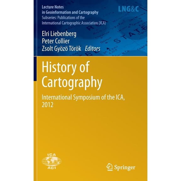 History of Cartography: International Symposium of the Ica, 2012, (Hardcover)