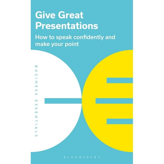 Business Essentials Give Great Presentations: How to Speak Confidently and Make Your Point, Book 2, (Paperback)