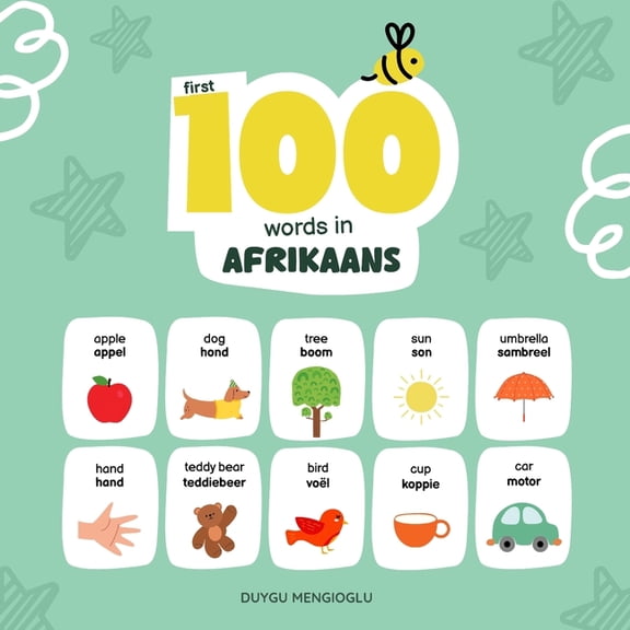 Learn Afrikaans First 100 Words in Afrikaans, Afrikaans Language Learning for Kids: Bilingual Afrikaans Baby Book, Afrikaans First Dicti, (Paperback)