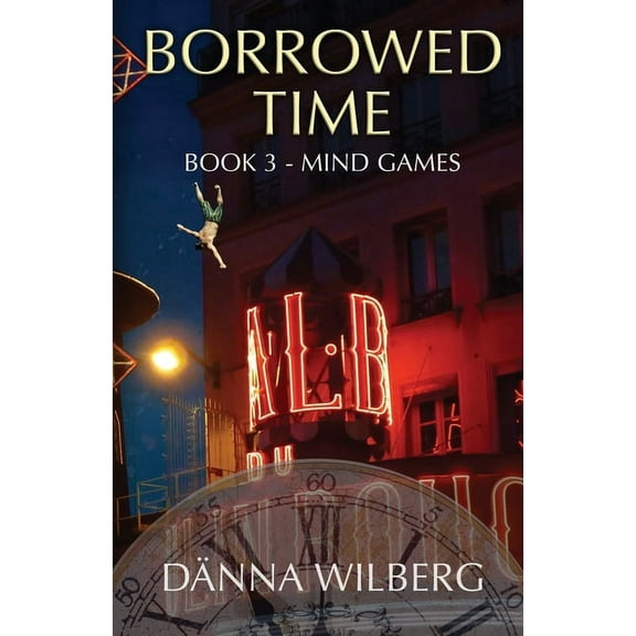 Borrowed Time: Book 3 - MIND GAMES, (Paperback)