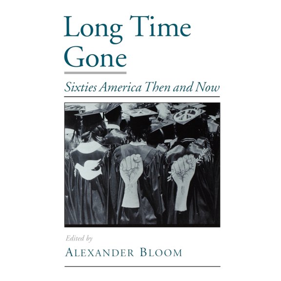Viewpoints on American Culture Long Time Gone: Sixties America Then and Now, (Paperback)